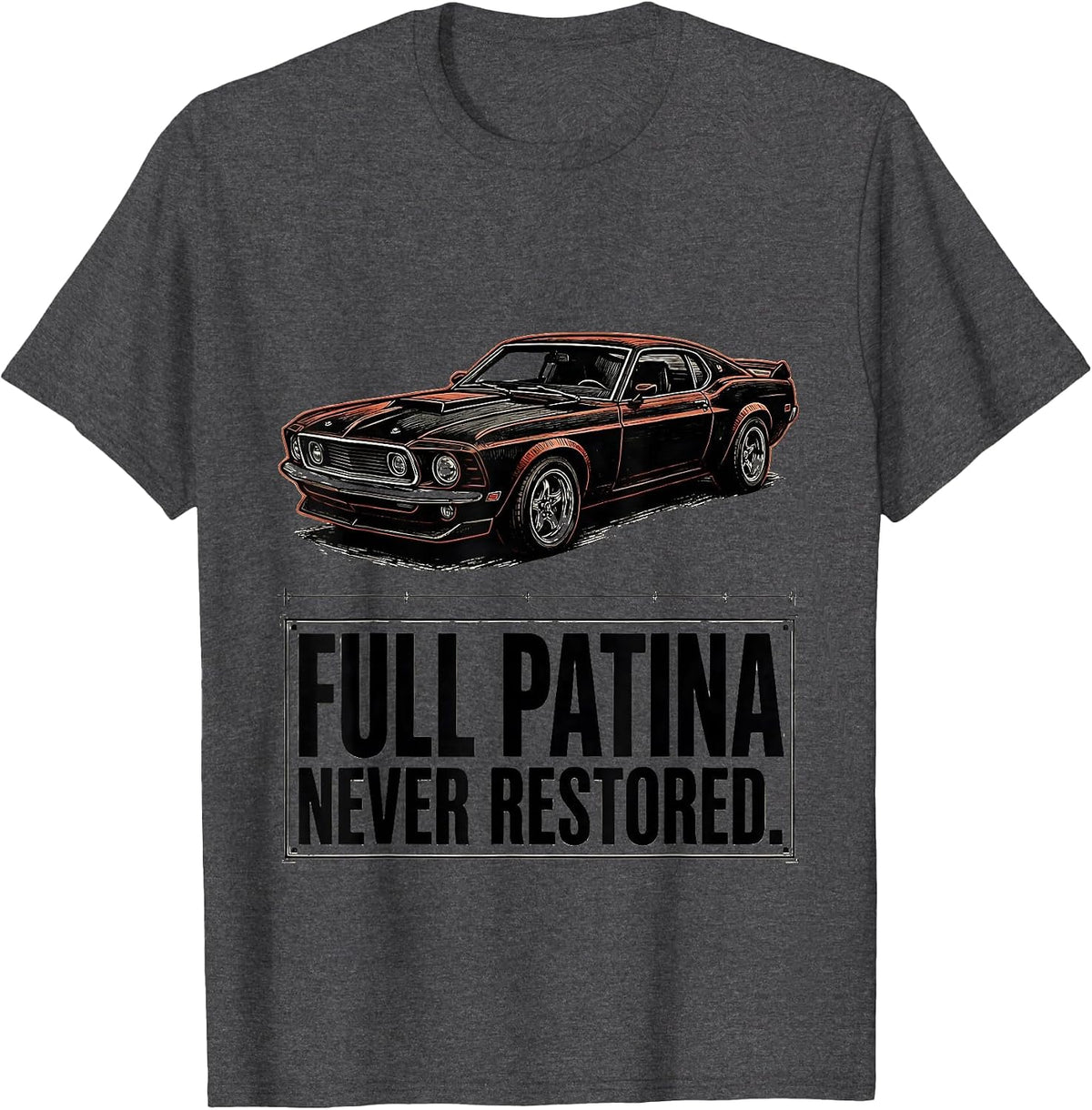 Men's Full Patina. Never Restored Funny Classic Car Guy Birthday T-Shirt - Dark Heather Grey