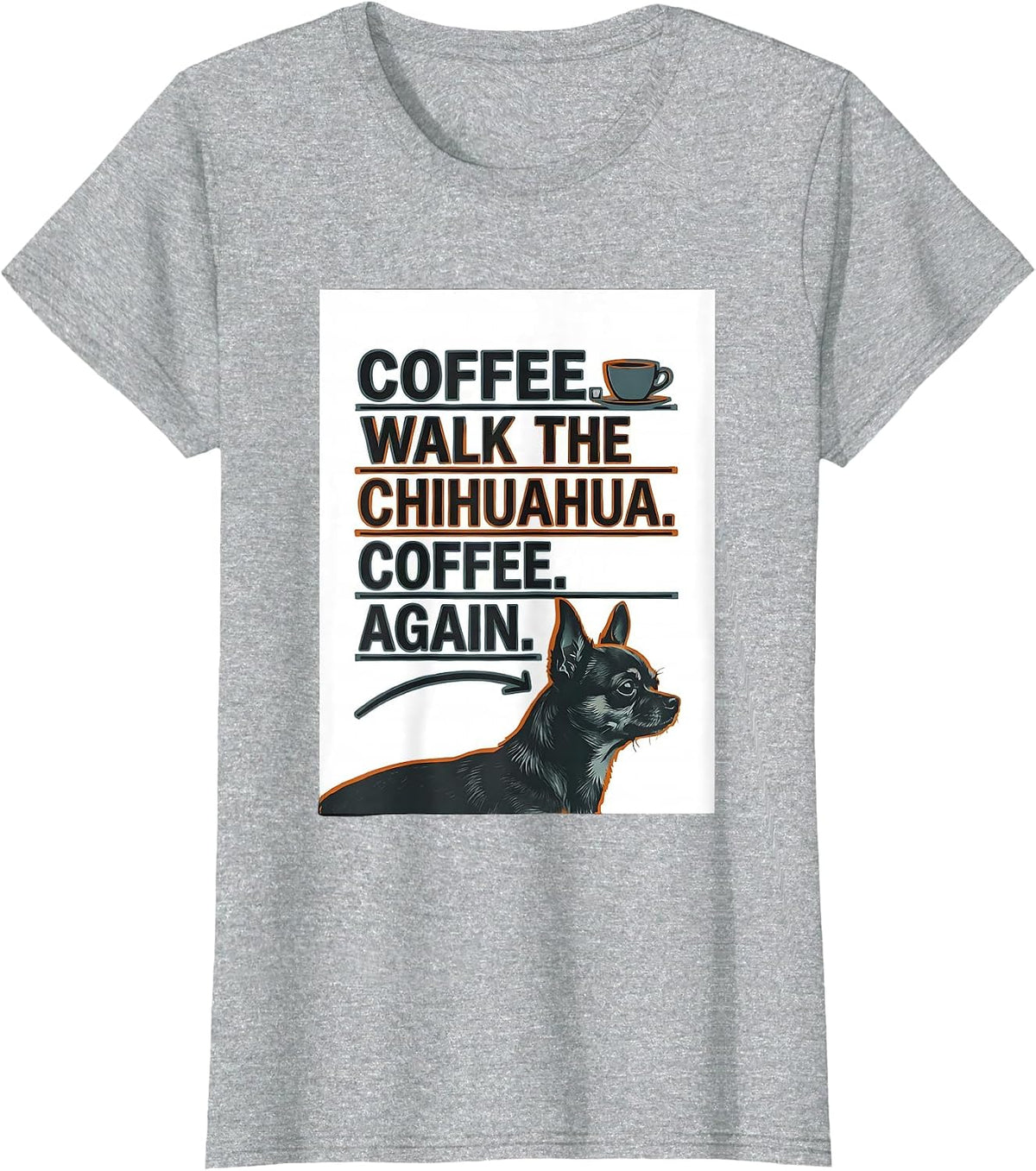 Coffee. Walk The Chihuahua. Coffee. Again. Funny Chihuahua T-Shirt - Heather Grey