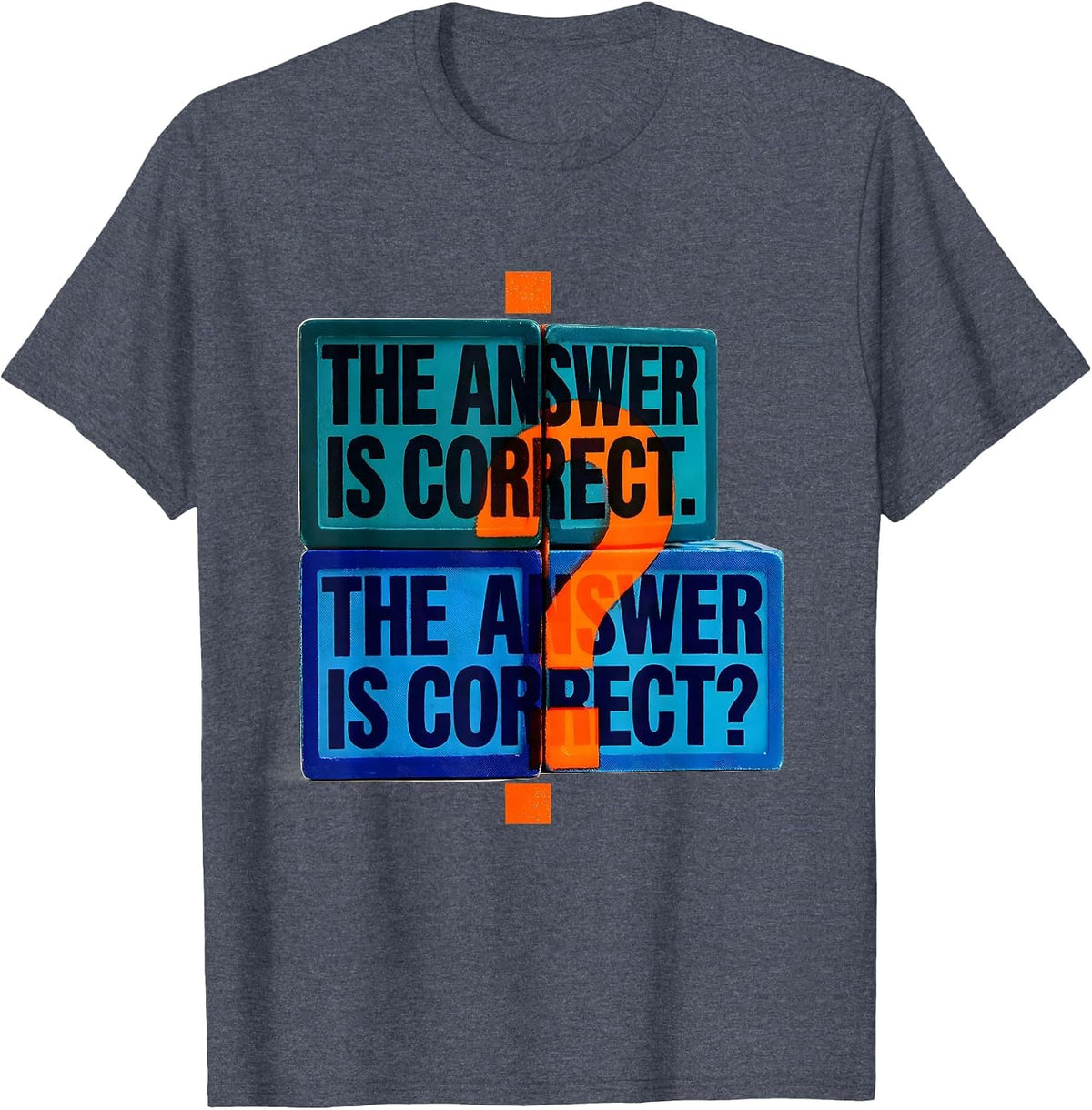 The answer is correct. The answer is correct? Funny Grammar T-Shirt - Heather Blue