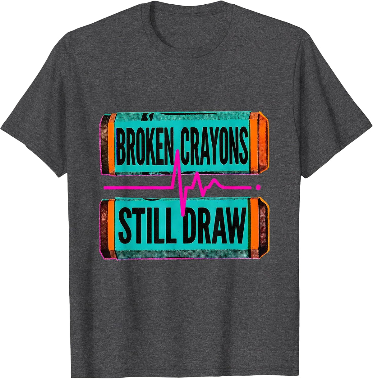Men's Broken Crayons Still Draw Mental Health Awareness Support T-Shirt - Dark Heather Grey
