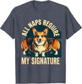 All Naps Require My Signature Funny Corgi Dog Lover Gift T-Shirt - Heather Blue