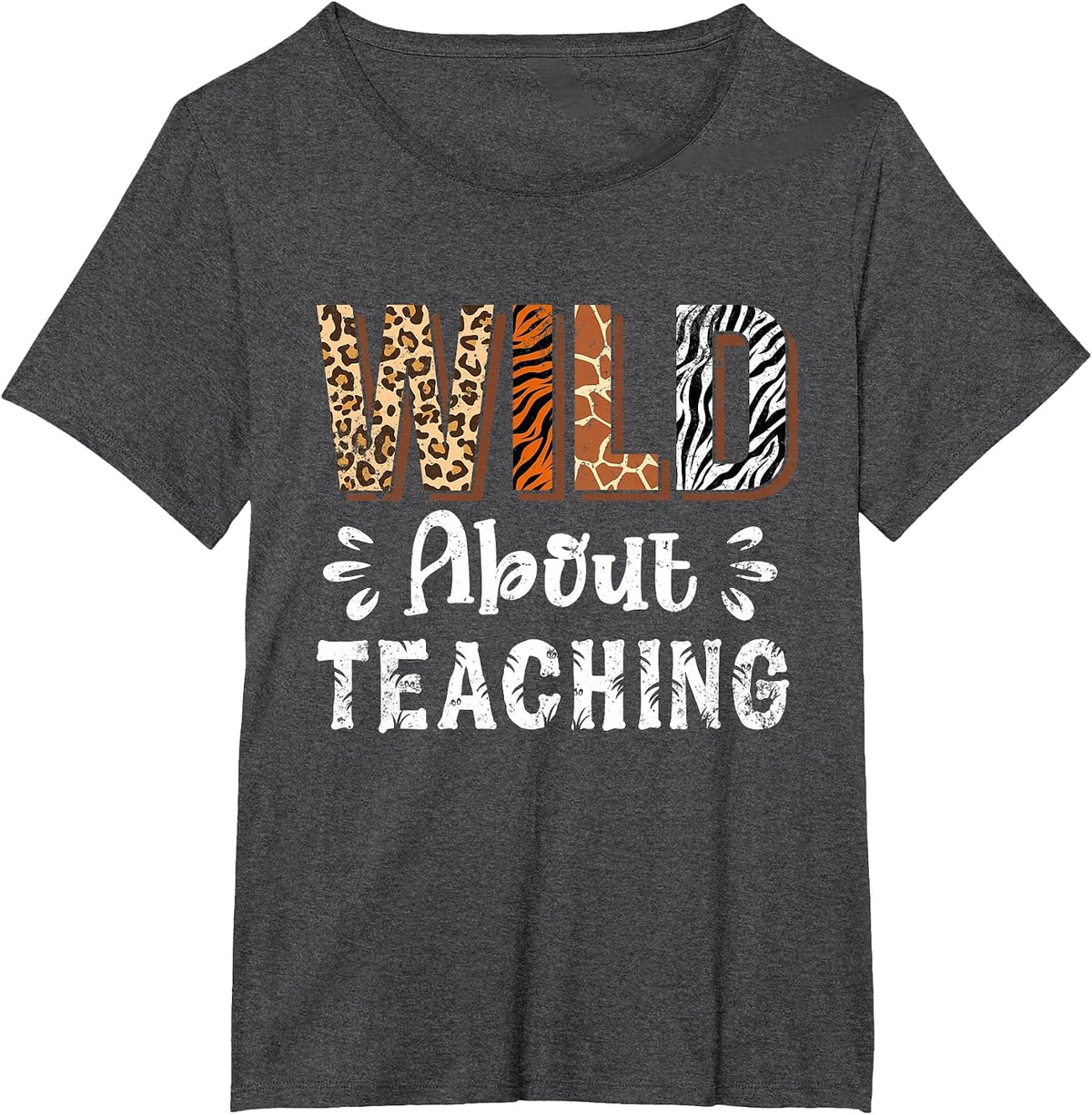 Wild About Teaching Teacher Lover Animals Leopard Zebra T-Shirt - Dark Heather Grey