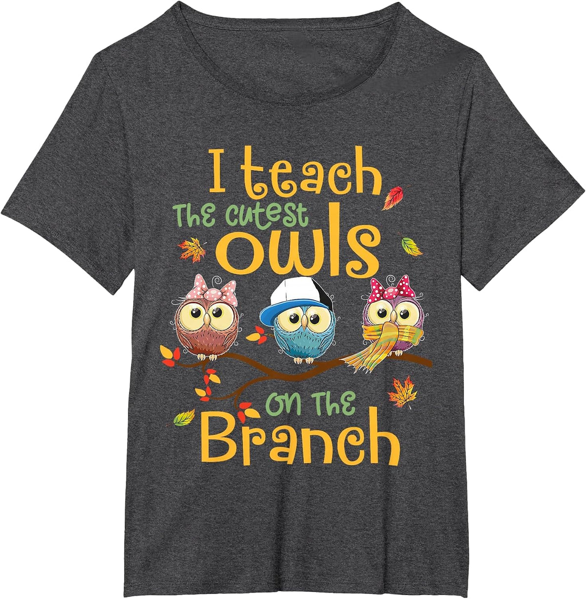 I Teach The Cutest Owls On The Branch Teacher Fall Autumn T-Shirt - Dark Heather Grey