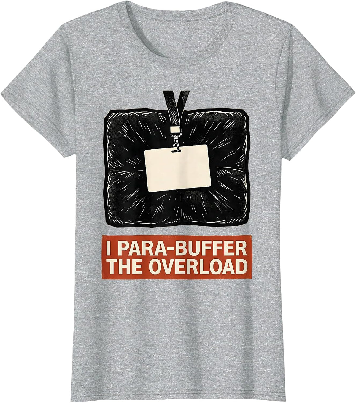 I Para-Buffer The Overload Funny Paraprofessional Para Life T-Shirt - Heather Grey