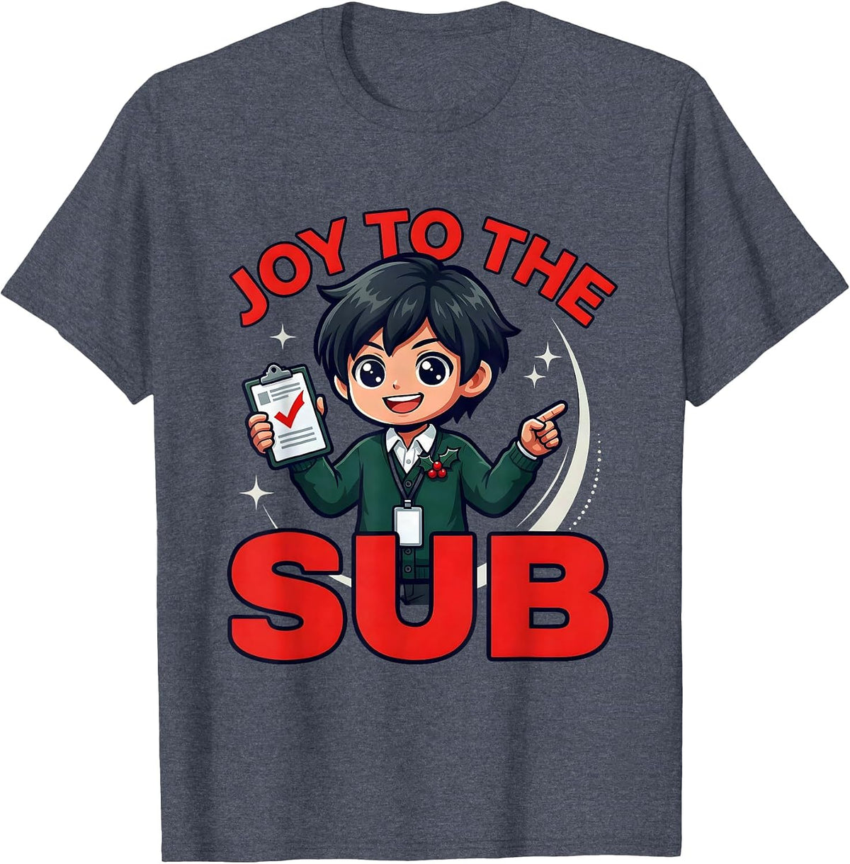JOY TO THE SUB Funny Substitute Teacher Christmas School T-Shirt - Heather Blue