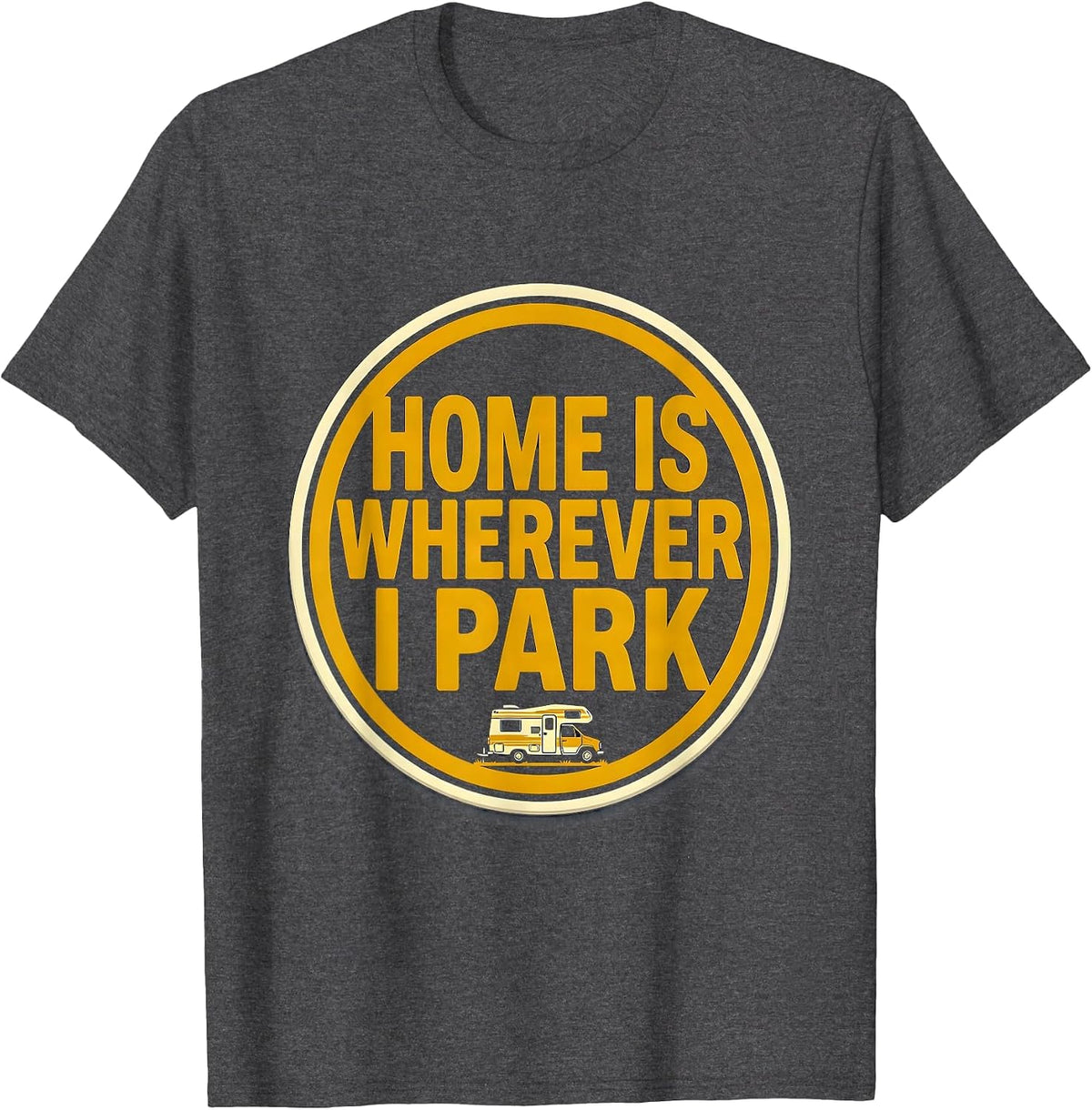 Men's Home Is Wherever I Park Retro Van Life Nomad Camper Van T-Shirt - Dark Heather Grey