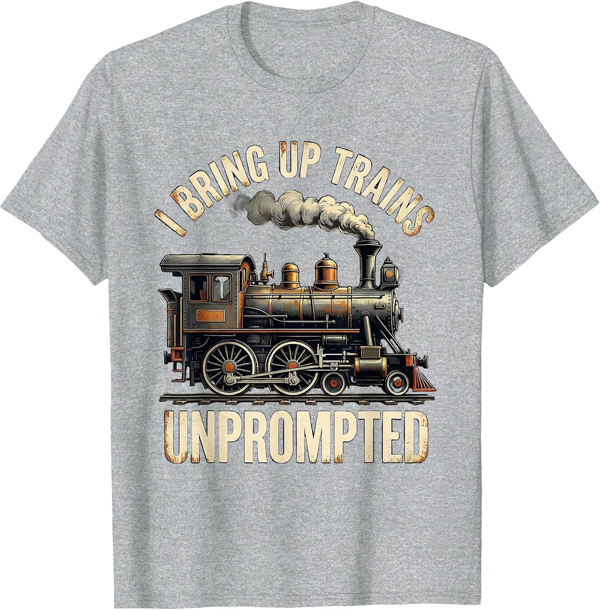 Men's I Bring Up Trains Unprompted Distressed Funny Train T-Shirt - Heather Grey
