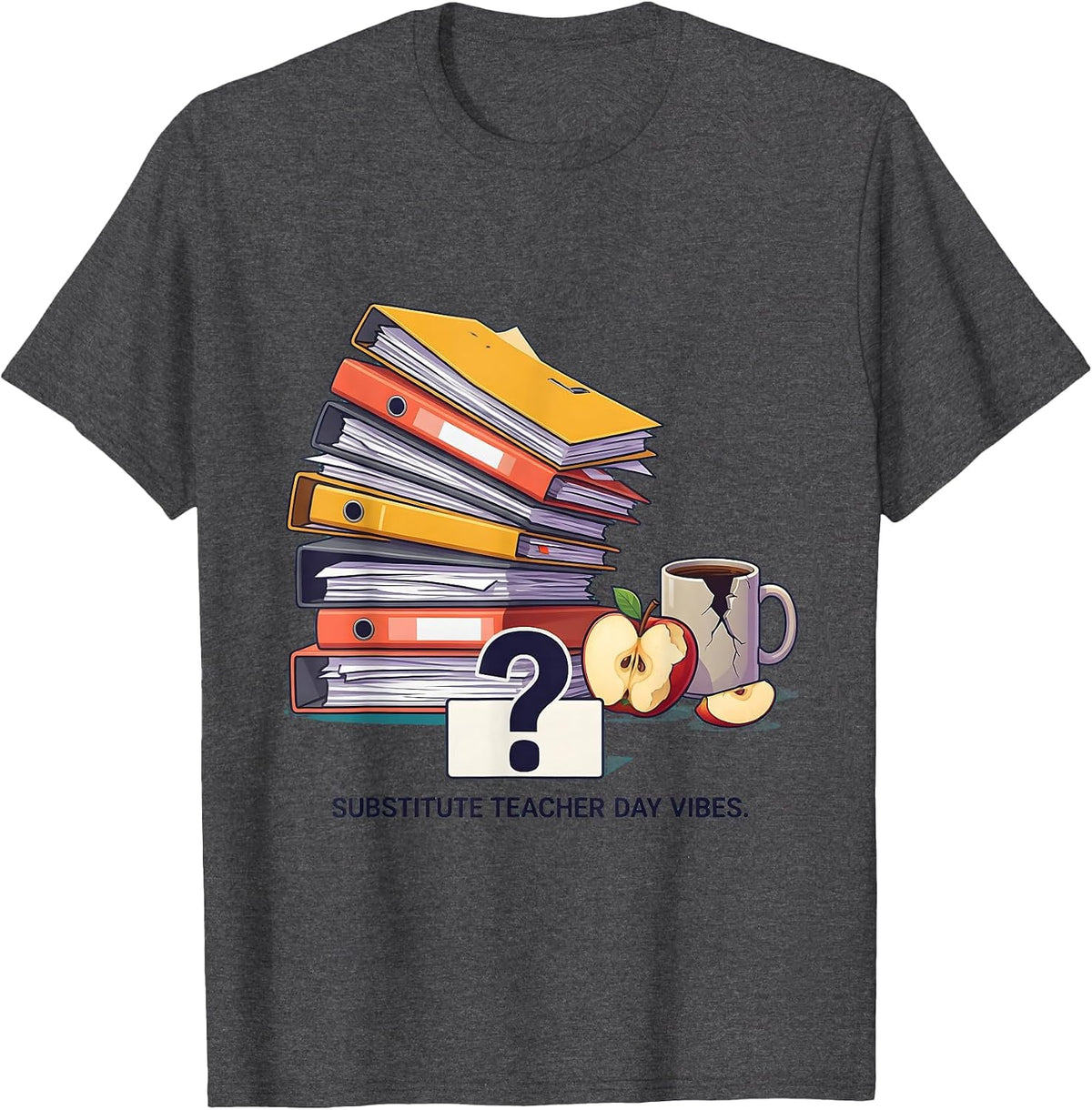 Substitute Teacher Day Vibes School Design T-Shirt - Dark Heather Grey