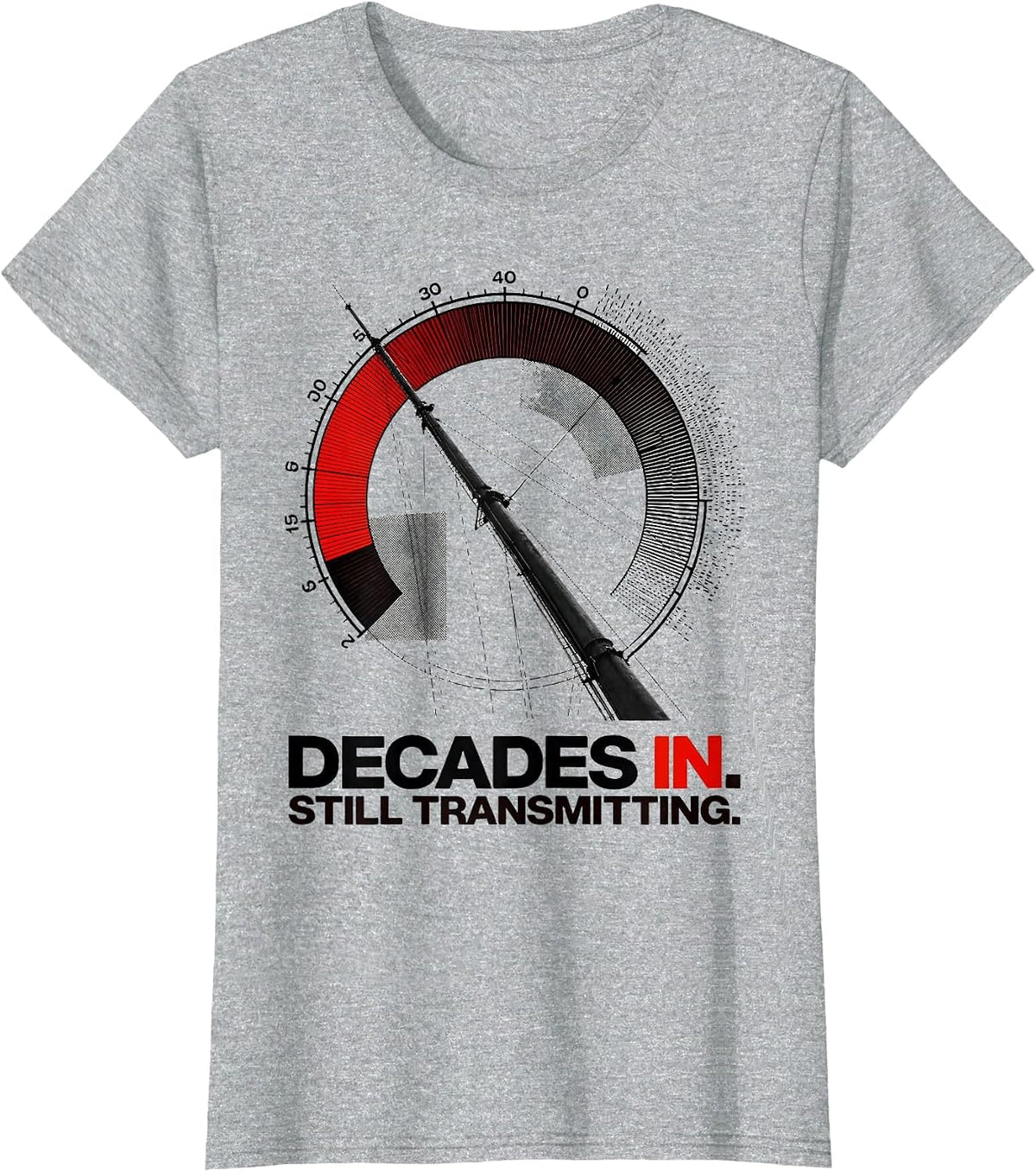 Women's Decades In Still Transmitting New Wave Ham Radio Operator T-Shirt - Heather Grey