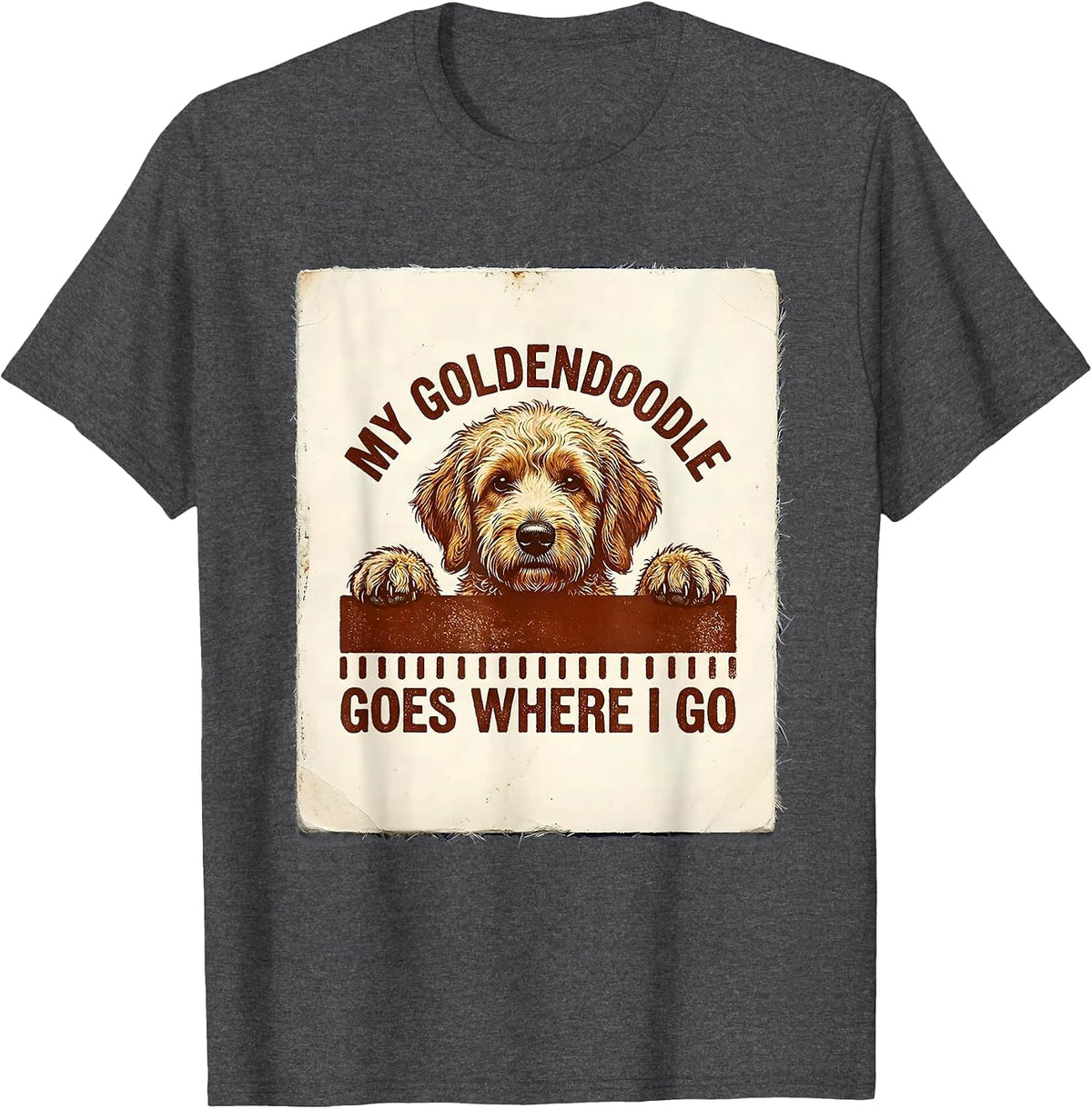 Men's My Goldendoodle Goes Where I Go Cute Dog Lover Gift T-Shirt - Dark Heather Grey
