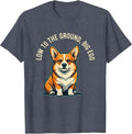 Low To The Ground Big Ego Funny Corgi Dog Lover Humor T-Shirt - Heather Blue