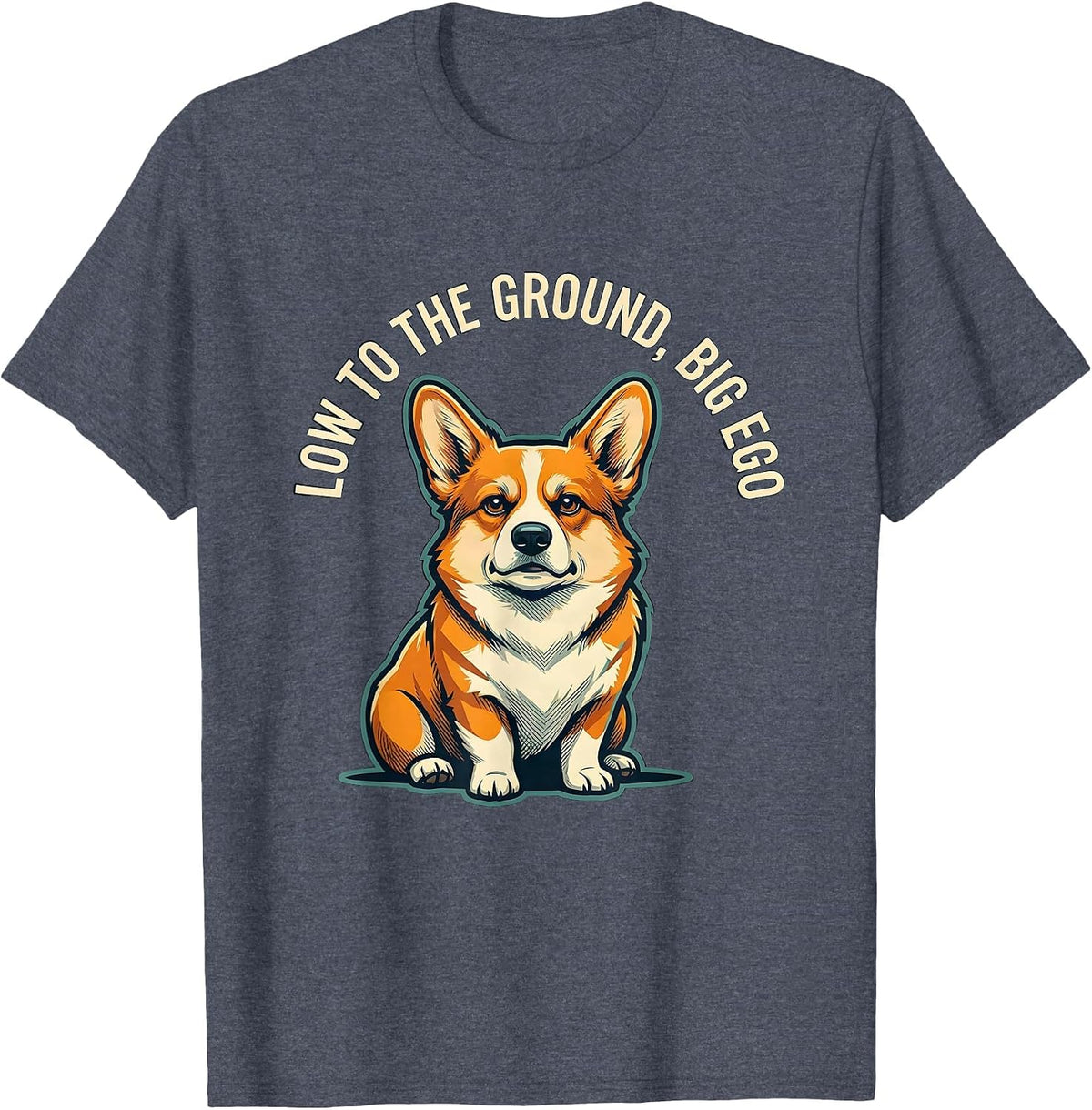 Low To The Ground Big Ego Funny Corgi Dog Lover Humor T-Shirt - Heather Blue