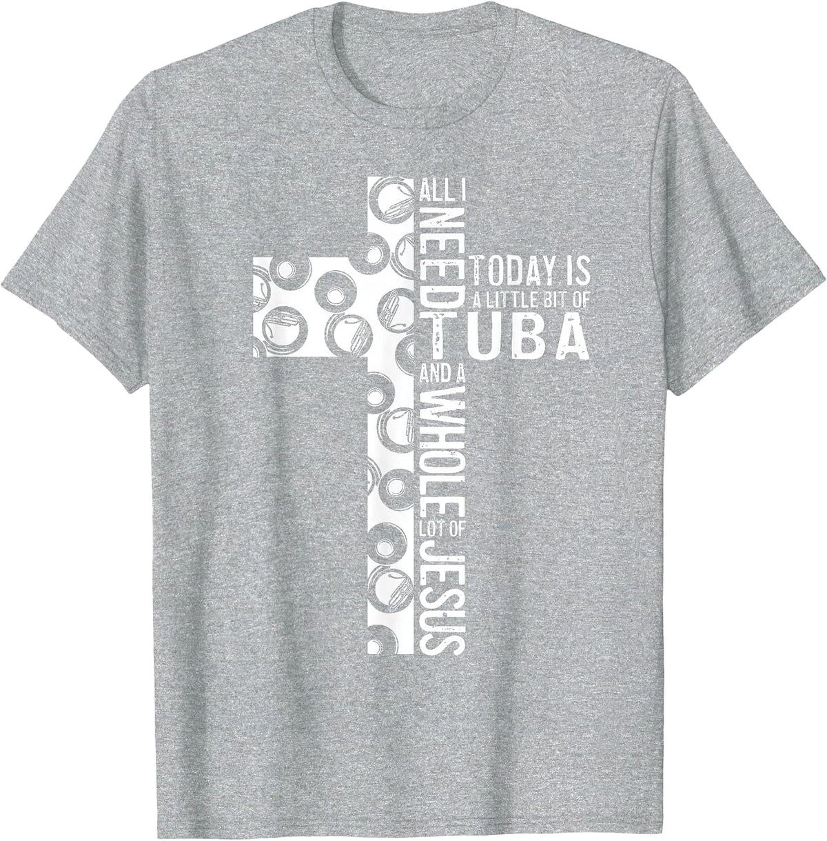 All I Need is Tuba and Jesus Christian Cross Sousaphone T-Shirt - Heather Grey