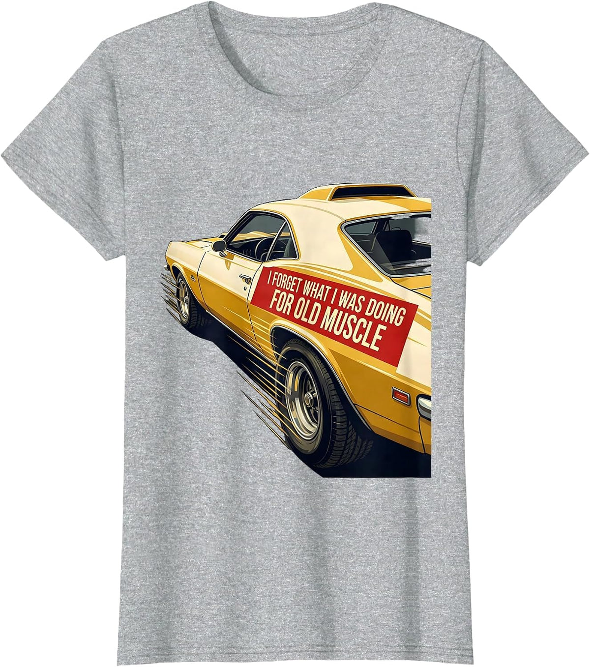 I Forget What I Was Doing For Old Muscle Classic Car Guy T-Shirt - Heather Grey