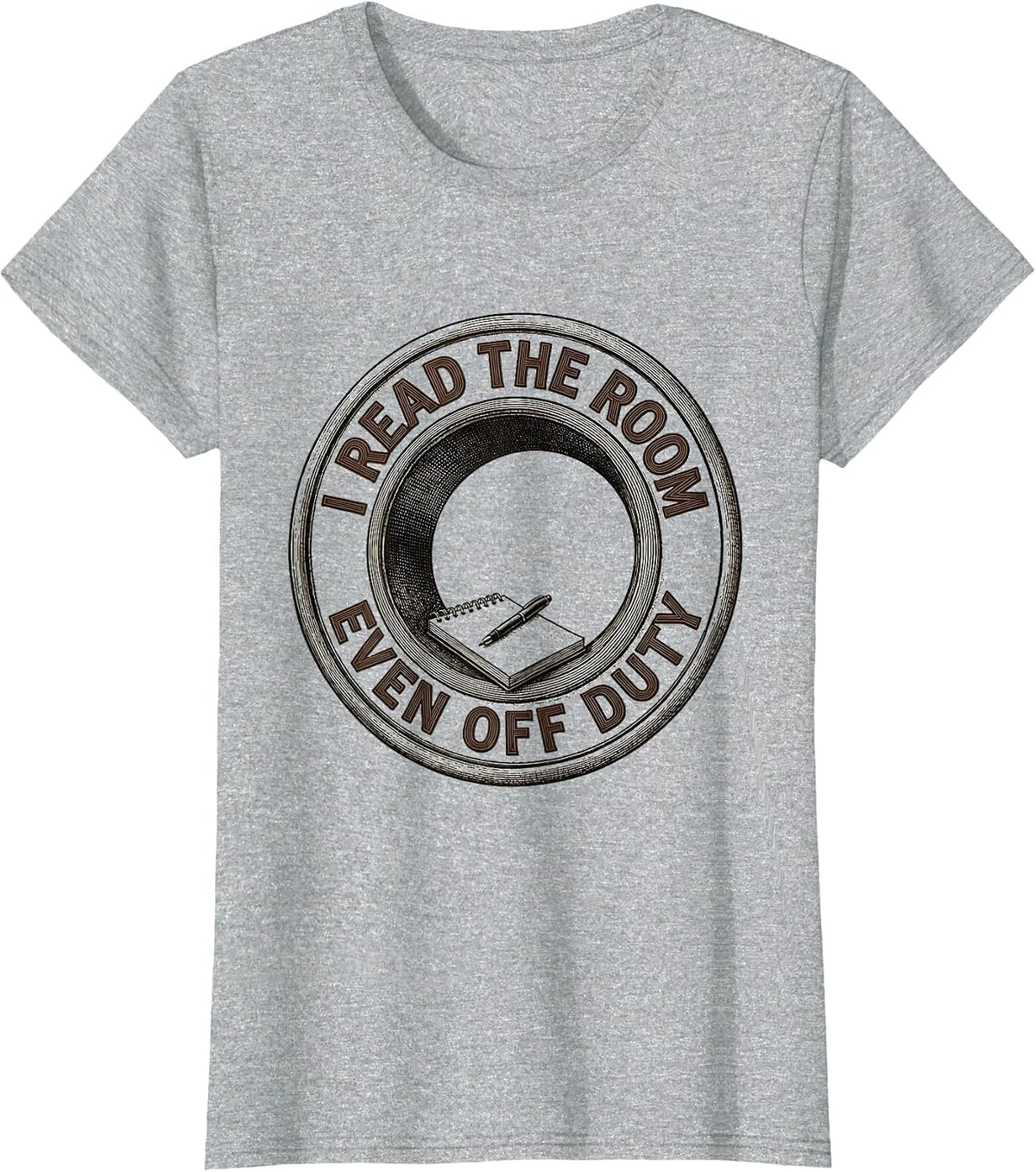I Read The Room Even Off Duty Funny Therapist Mental Health T-Shirt - Heather Grey