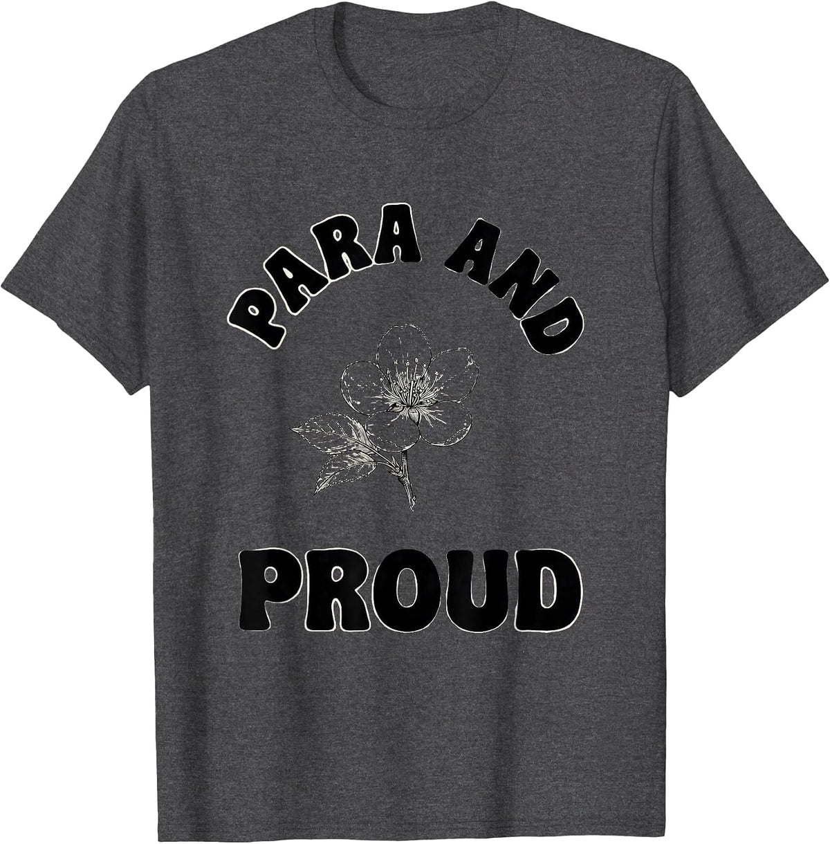 Men's Para and Proud Paraprofessional Design T-Shirt - Dark Heather Grey