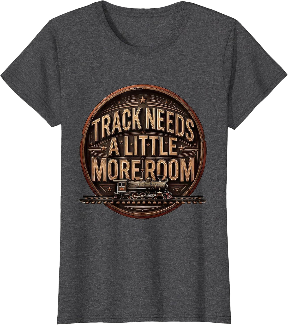 Women's Track Needs A Little More Room Funny Train Enthusiast Model T-Shirt - Dark Heather Grey