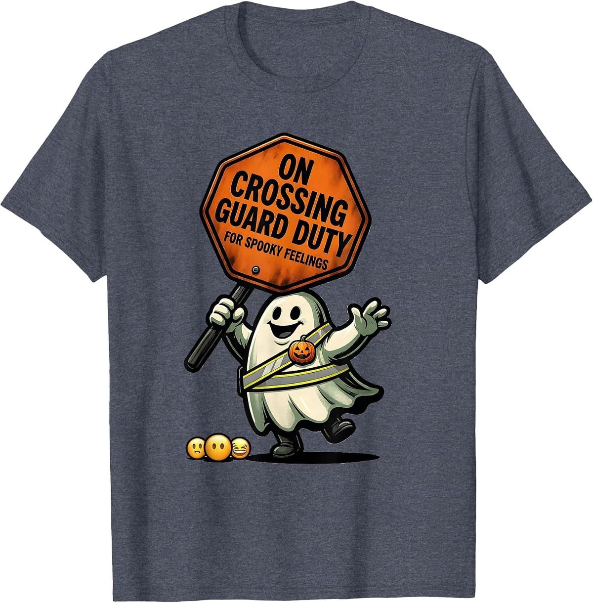 On Crossing Guard Duty For Spooky Feelings Ghost Humor T-Shirt - Heather Blue