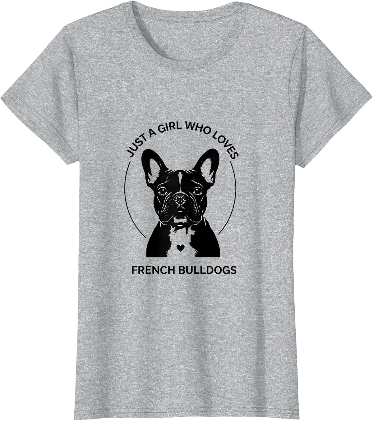 Women's Just a Girl Who Loves French Bulldogs Cute Dog Lover Gift T-Shirt - Heather Grey