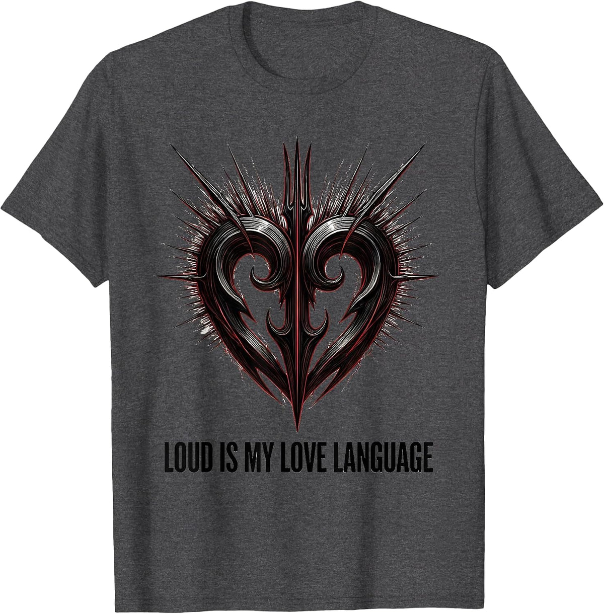 Loud Is My Love Language Rock Band Design T-Shirt - Dark Heather Grey