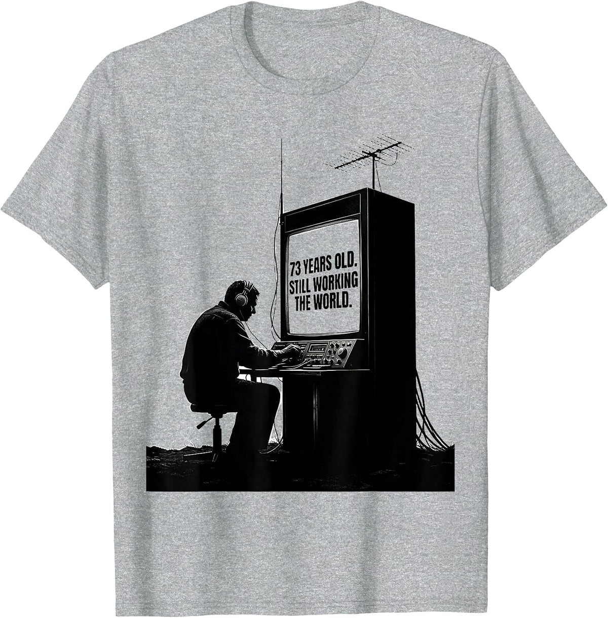 Men's 73 Years Old Still Working The World Funny Ham Radio T-Shirt - Heather Grey