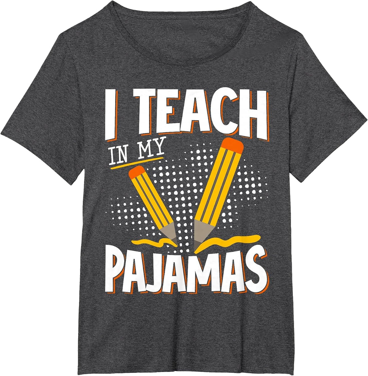 I Teach in My Pajamas T-Shirt - Dark Heather Grey