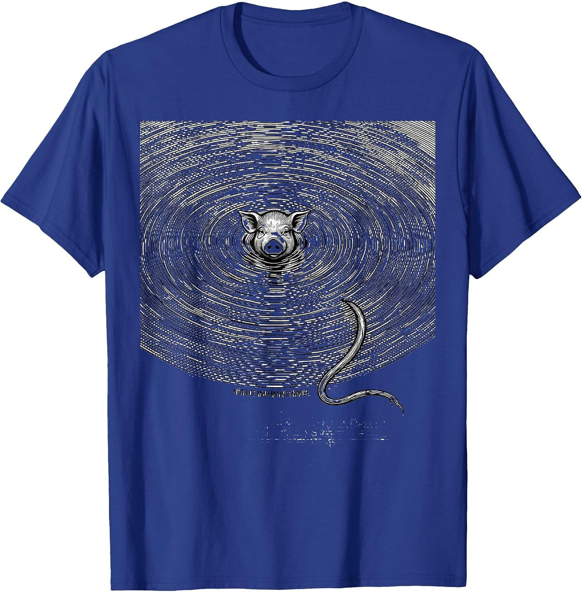 Men's Head Of Mud Maintenance Funny Pig Farm Animal Lover Humor T-Shirt - Royal Blue