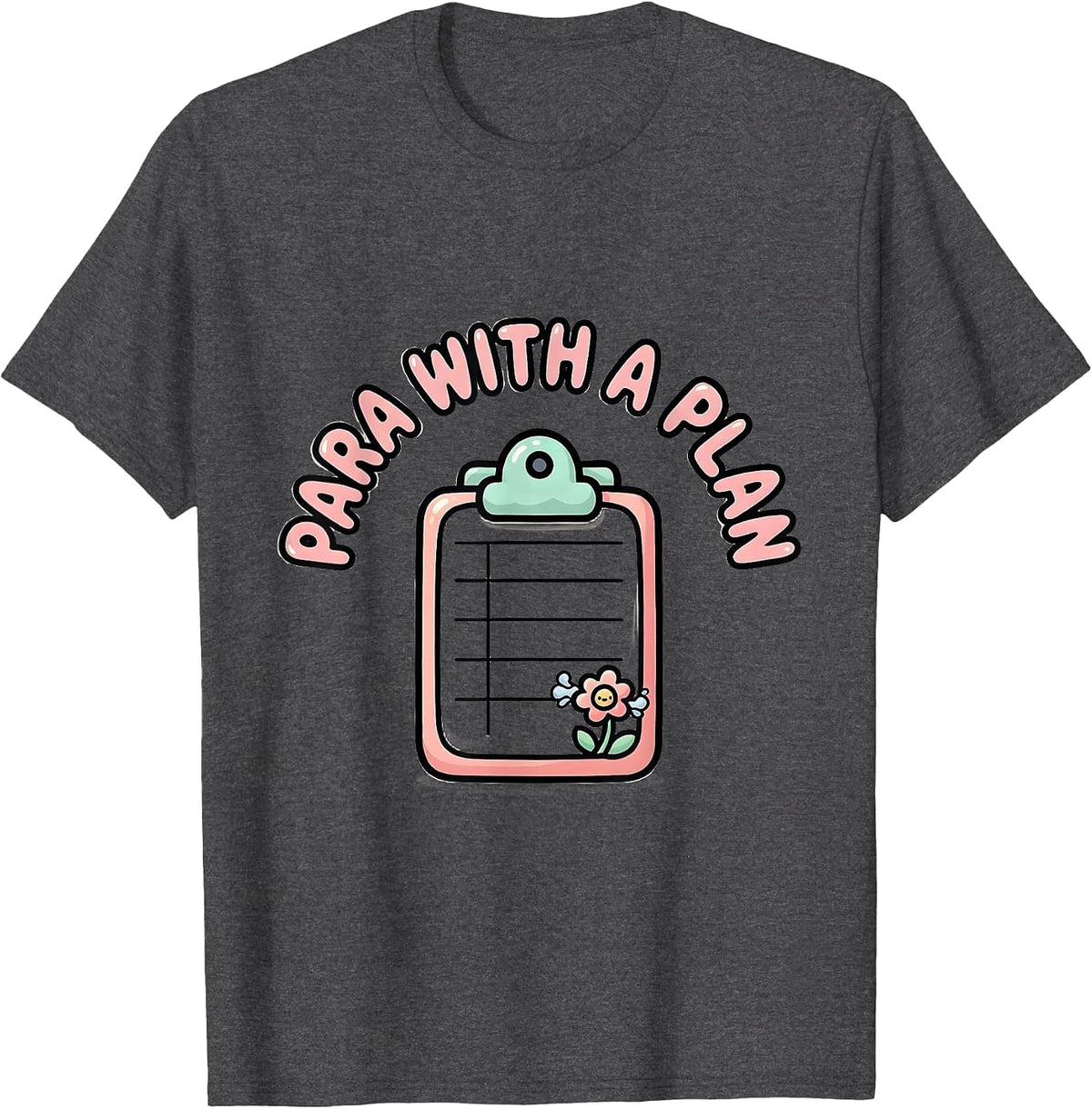 Men's Para With A Plan Cute Kawaii Paraprofessional Paraeducator T-Shirt - Dark Heather Grey