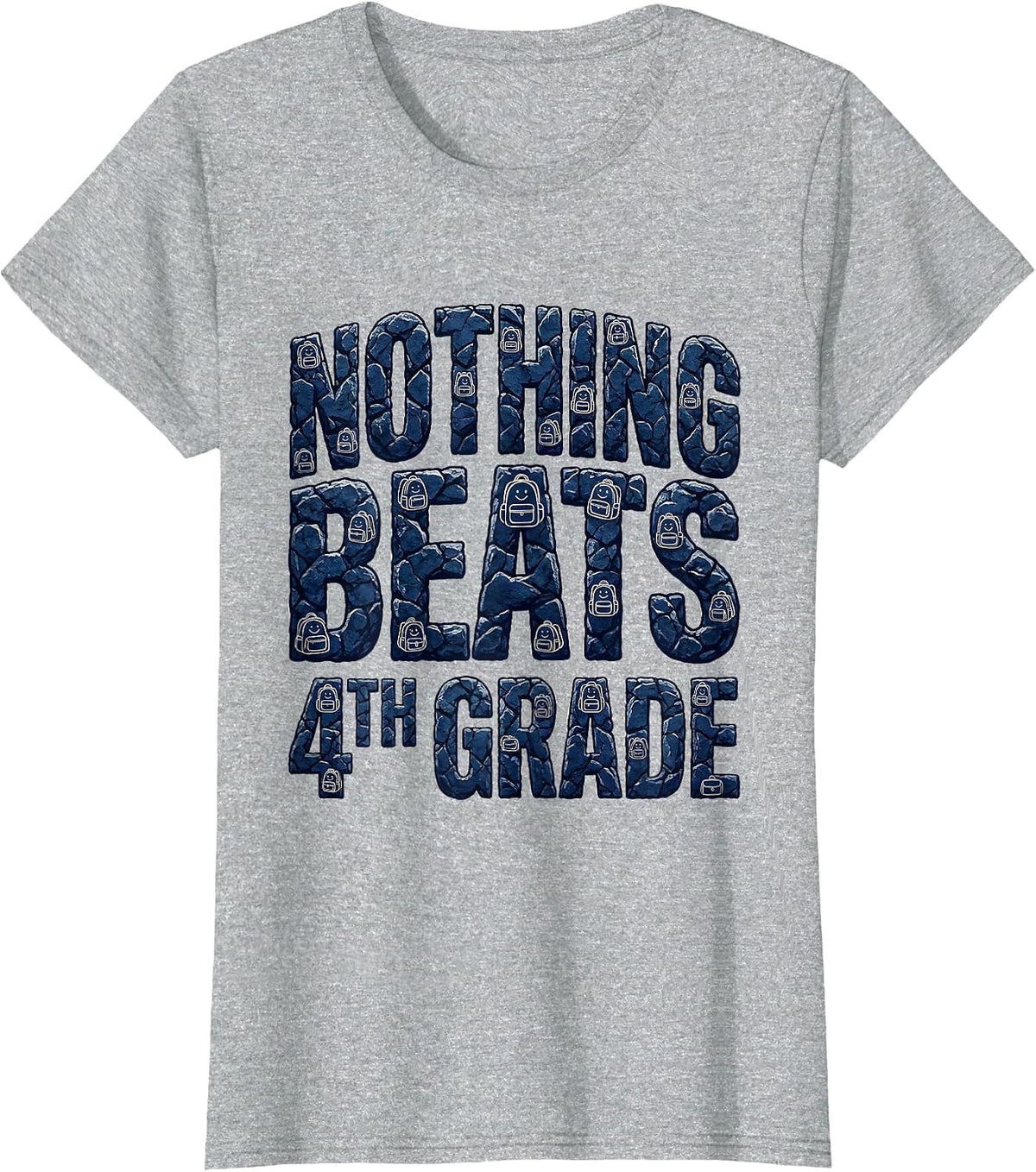 Nothing Beats 4th Grade Funny Back to School Kids Teachers T-Shirt - Heather Grey