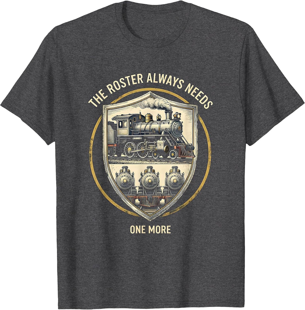 Men's The Roster Always Needs One More Funny Train Enthusiast Gift T-Shirt - Dark Heather Grey