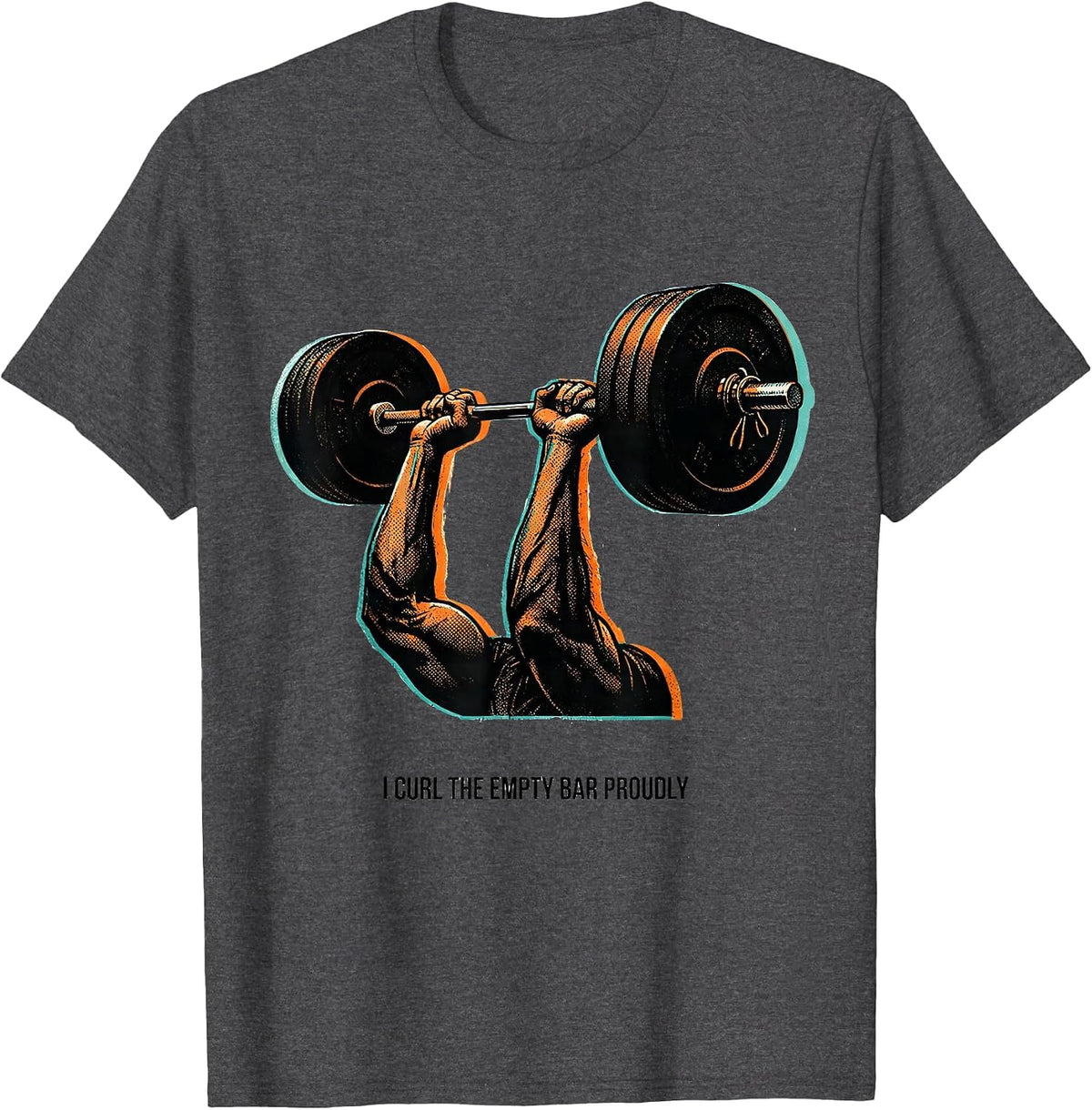 Men's I Curl The Empty Bar Proudly Funny Gym Weightlifting Workout T-Shirt - Dark Heather Grey