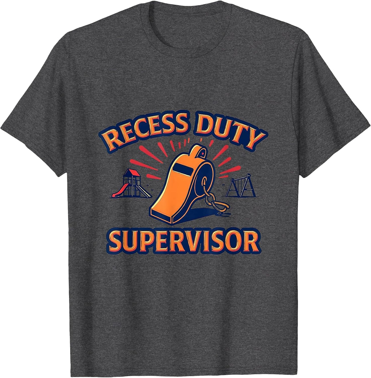 Recess Duty Supervisor School Staff Design T-Shirt - Dark Heather Grey