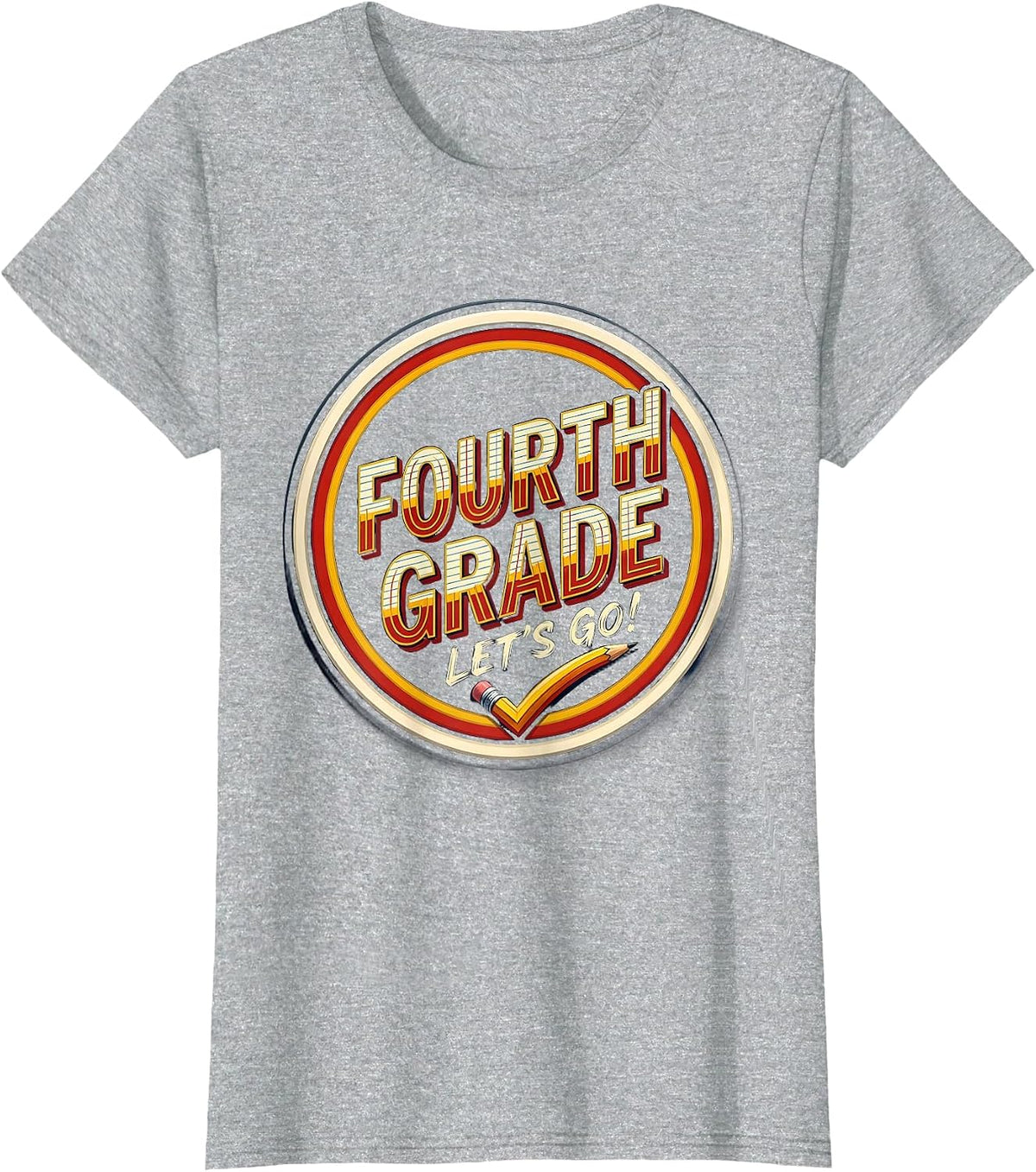 Fourth Grade Let's Go Back To School Teacher Student Dream T-Shirt - Heather Grey