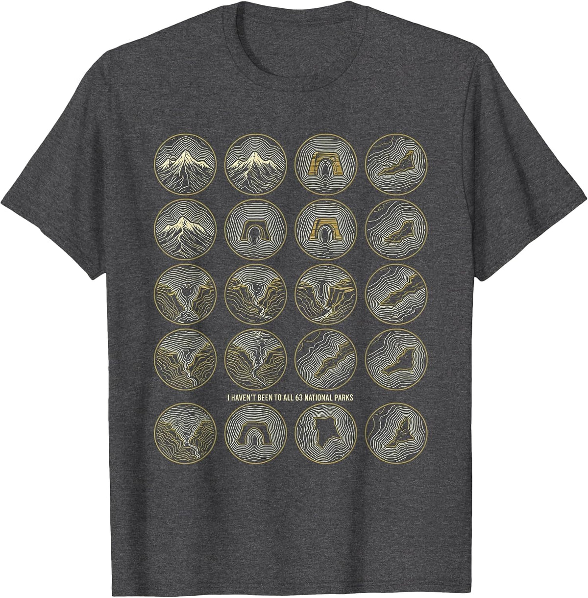 Men's I Haven't Been To All 63 National Parks Checklist T-Shirt - Dark Heather Grey