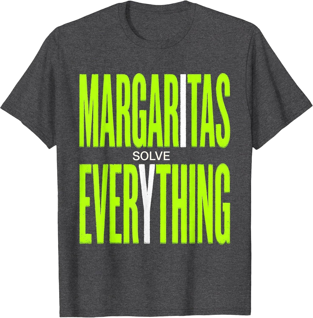 Margaritas Solve Everything Cinco de Mayo Design T-Shirt - Dark Heather Grey