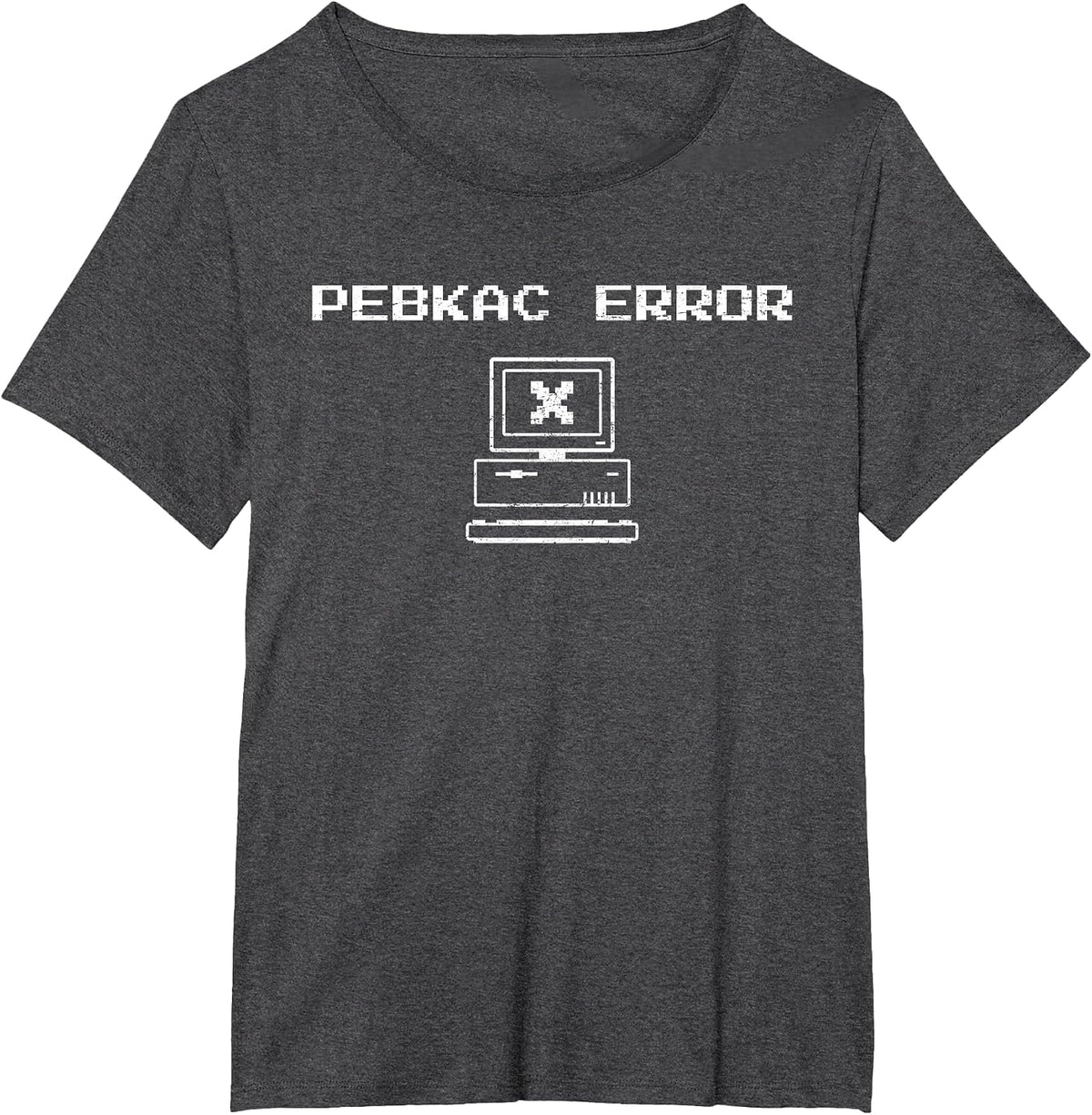 PEBKAC Error Funny Computer Support & Repair t-Shirt T-Shirt - Dark Heather Grey