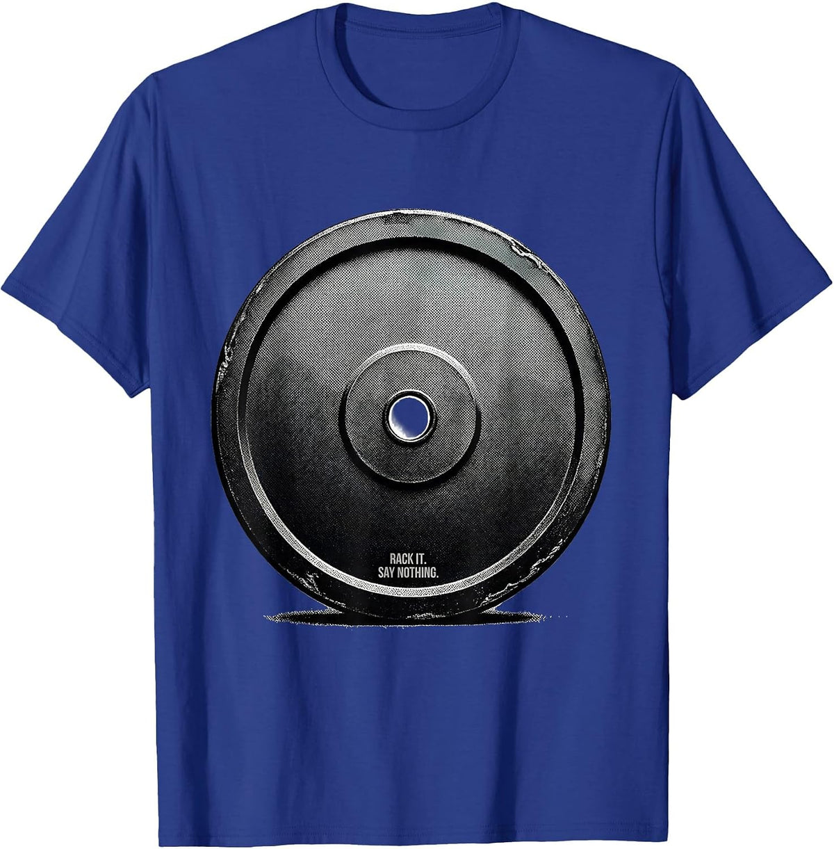 Rack It Say Nothing Funny Gym Workout Weightlifting T-Shirt - Royal Blue