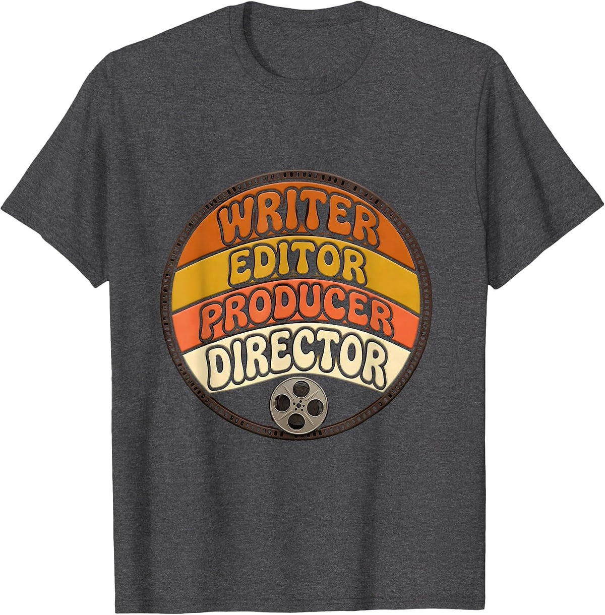 Writer Editor Producer Director Retro Filmmaker Crew Humor T-Shirt - Dark Heather Grey