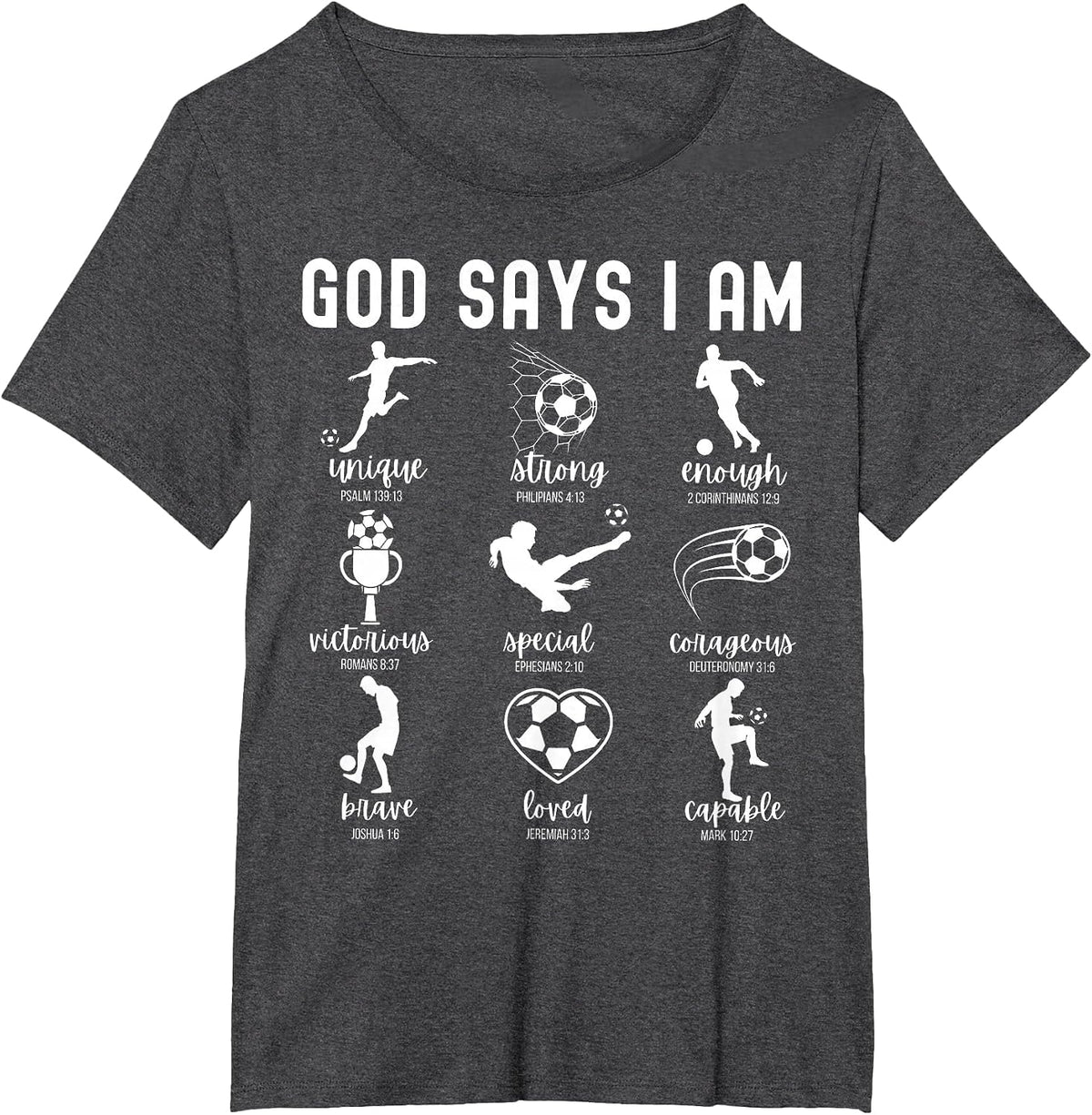 God Says I Am Christian Bible Verse Religious Soccer Player T-Shirt - Dark Heather Grey