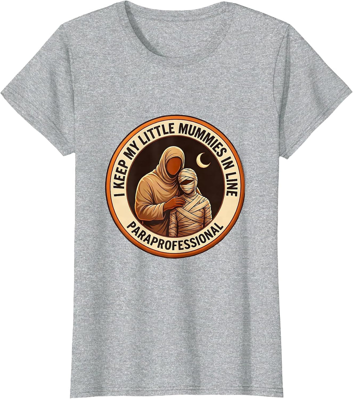 I Keep My Little Mummies In Line, Paraprofessional Halloween T-Shirt - Heather Grey