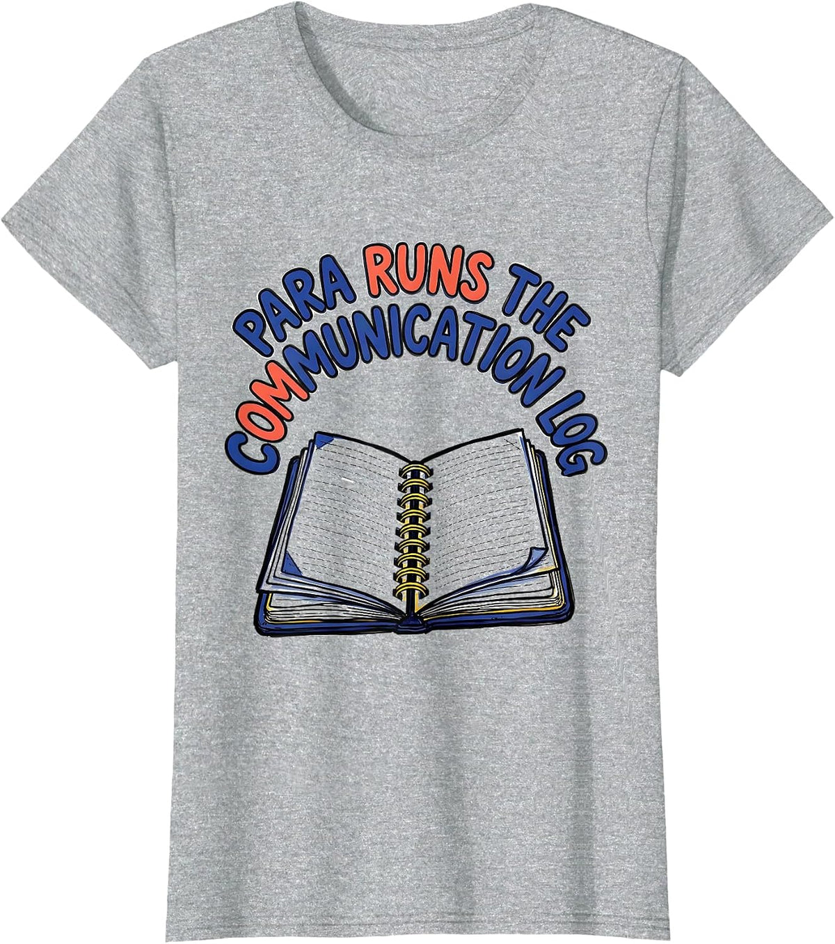 Women's PARA Runs The Communication Log Funny Paraprofessional Back T-Shirt - Heather Grey