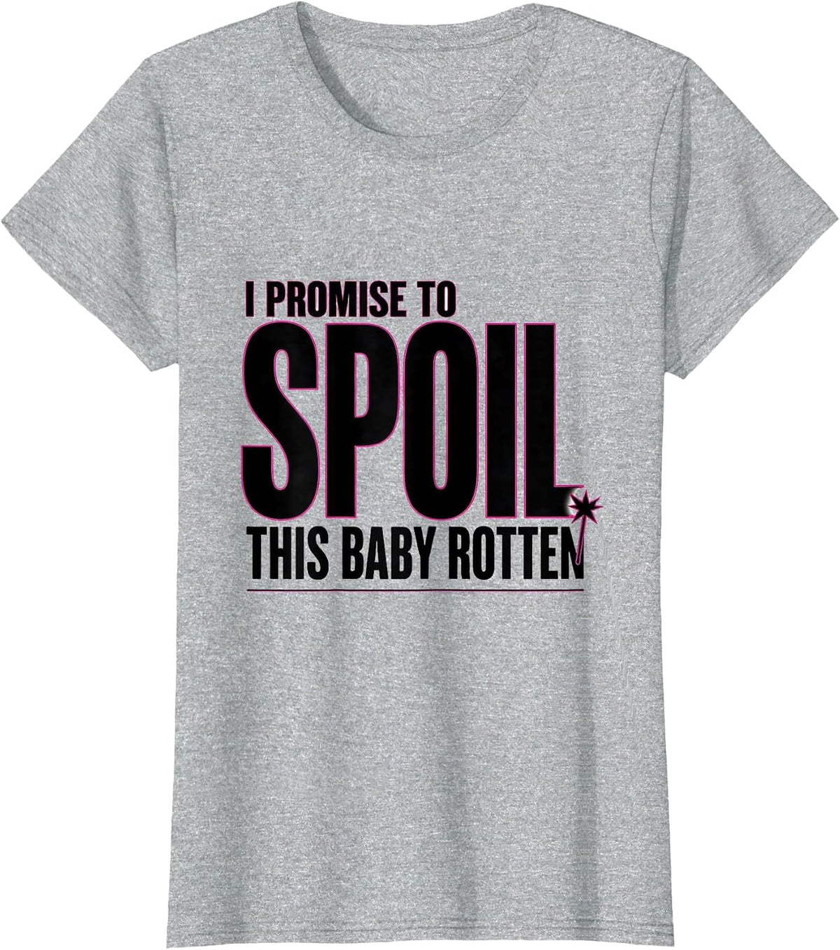 Women's I Promise To Spoil This Baby Rotten Funny Fairy Godmother T-Shirt - Heather Grey