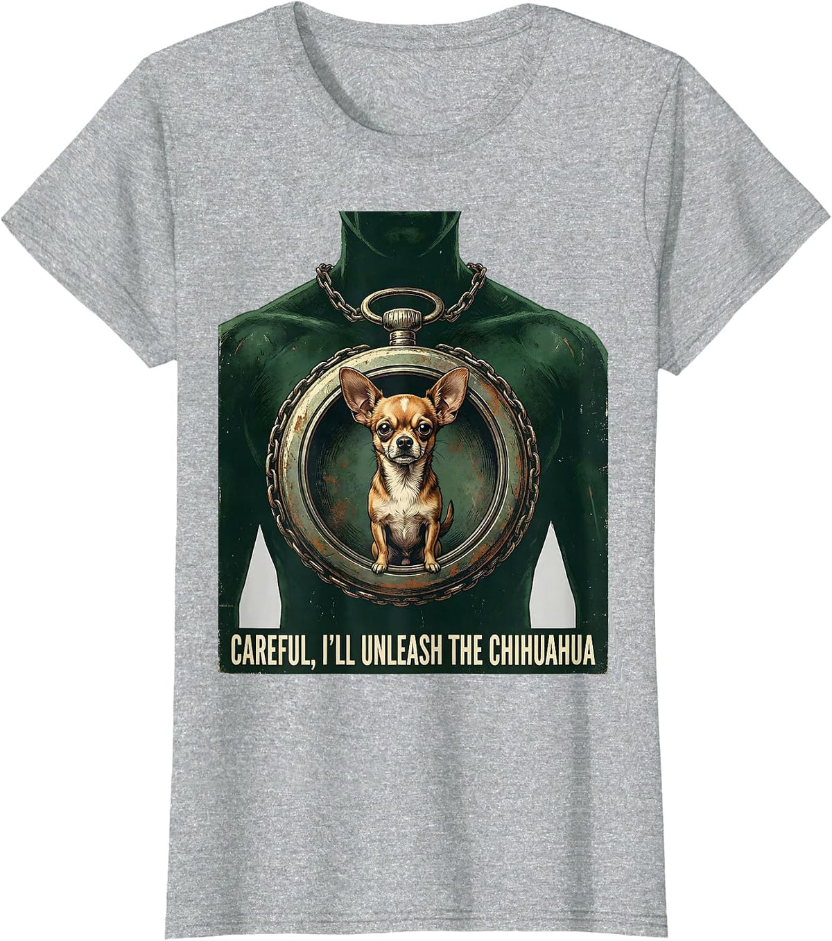 Women's Careful, I'll Unleash The Chihuahua Funny Vintage Chihuahua T-Shirt - Heather Grey