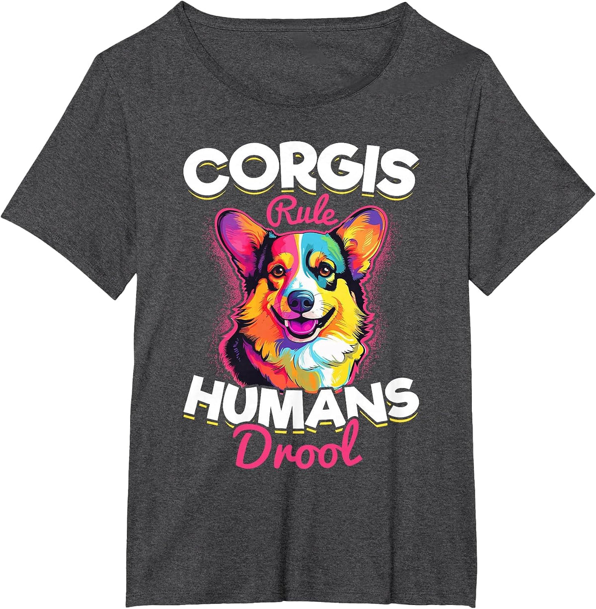 Welsh Corgi Pembroke Dog Breed Pet Corgis Rule Humans Drool T-Shirt - Dark Heather Grey