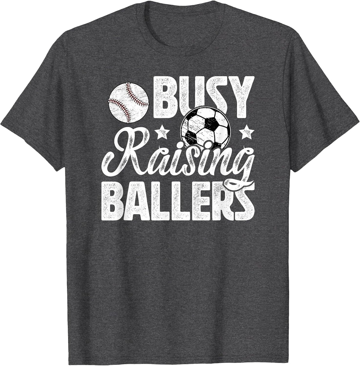 Busy Raising Ballers Soccer Baseball Dad of Ballers T-Shirt - Dark Heather Grey