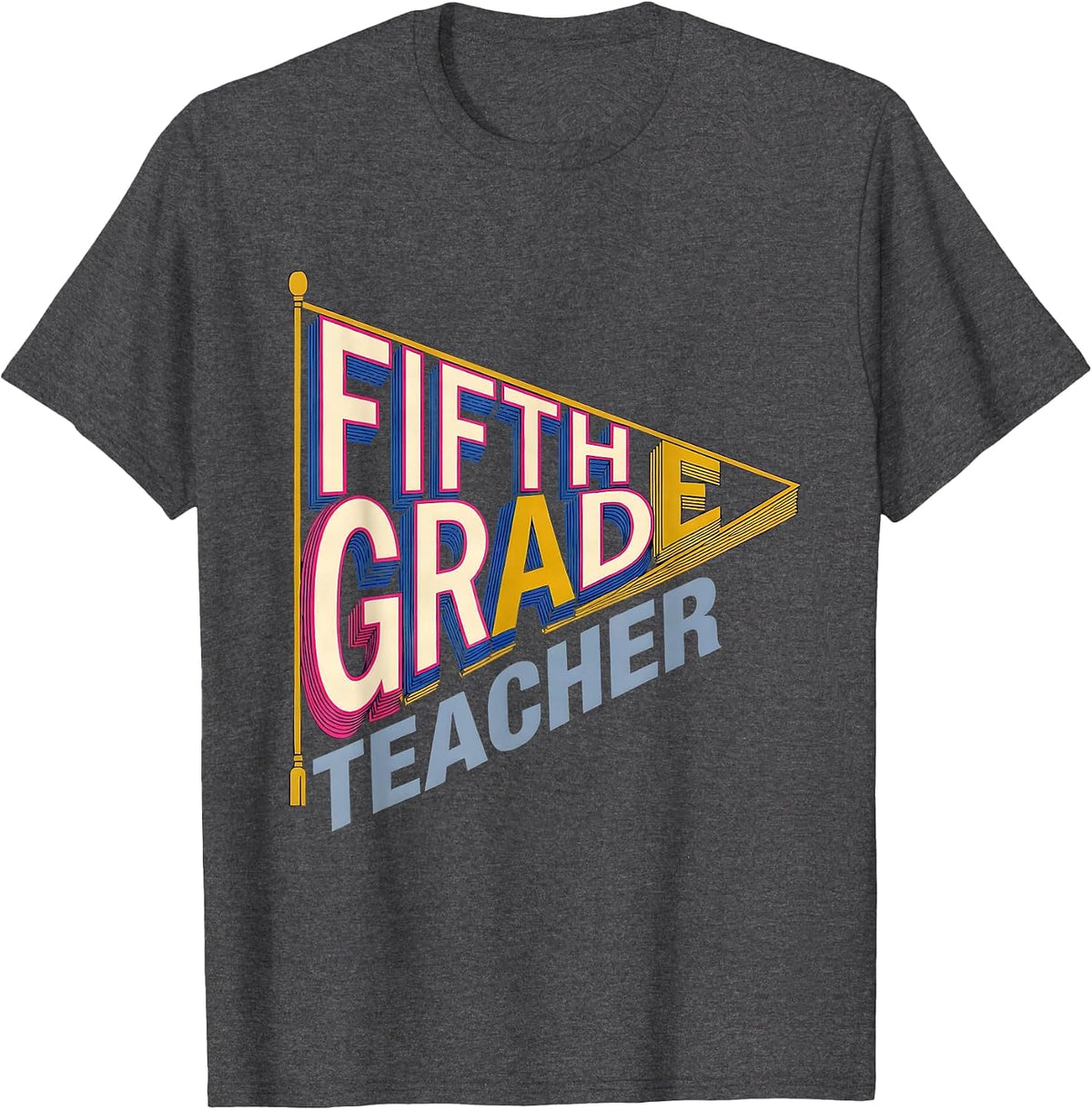 Men's Fifth Grade Teacher Screenprint Pennant Flag Back to School T-Shirt - Dark Heather Grey