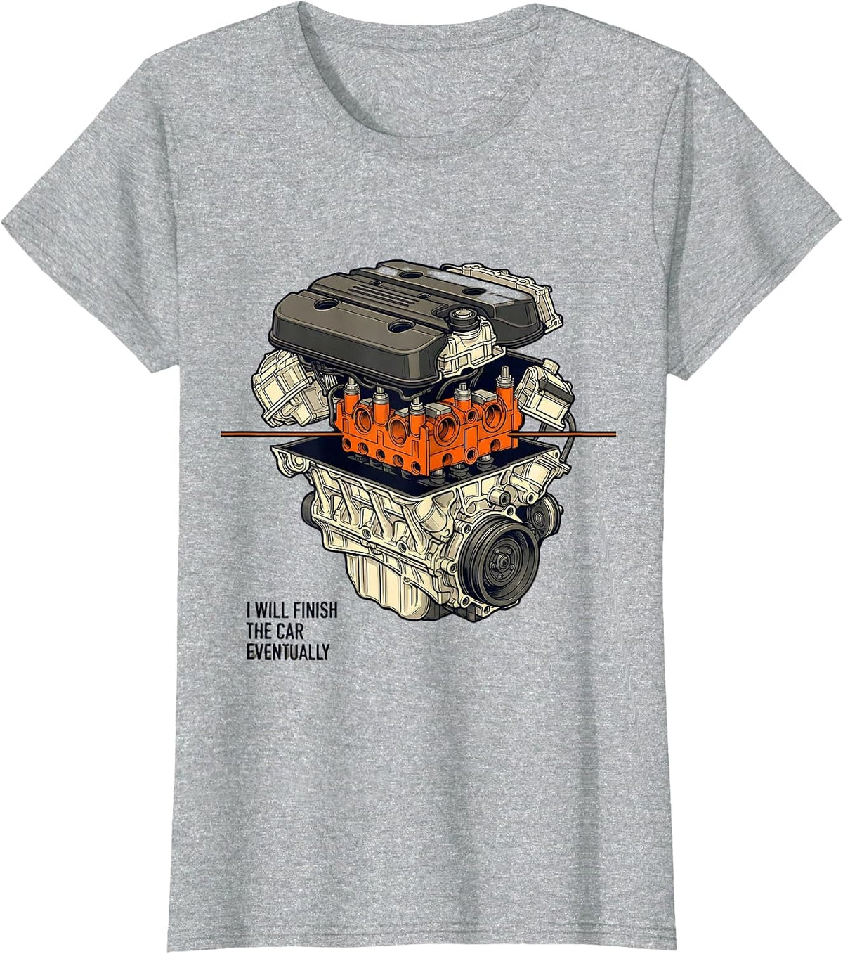 Women's I Will Finish The Car Eventually Funny Mechanic Garage Humor T-Shirt - Heather Grey