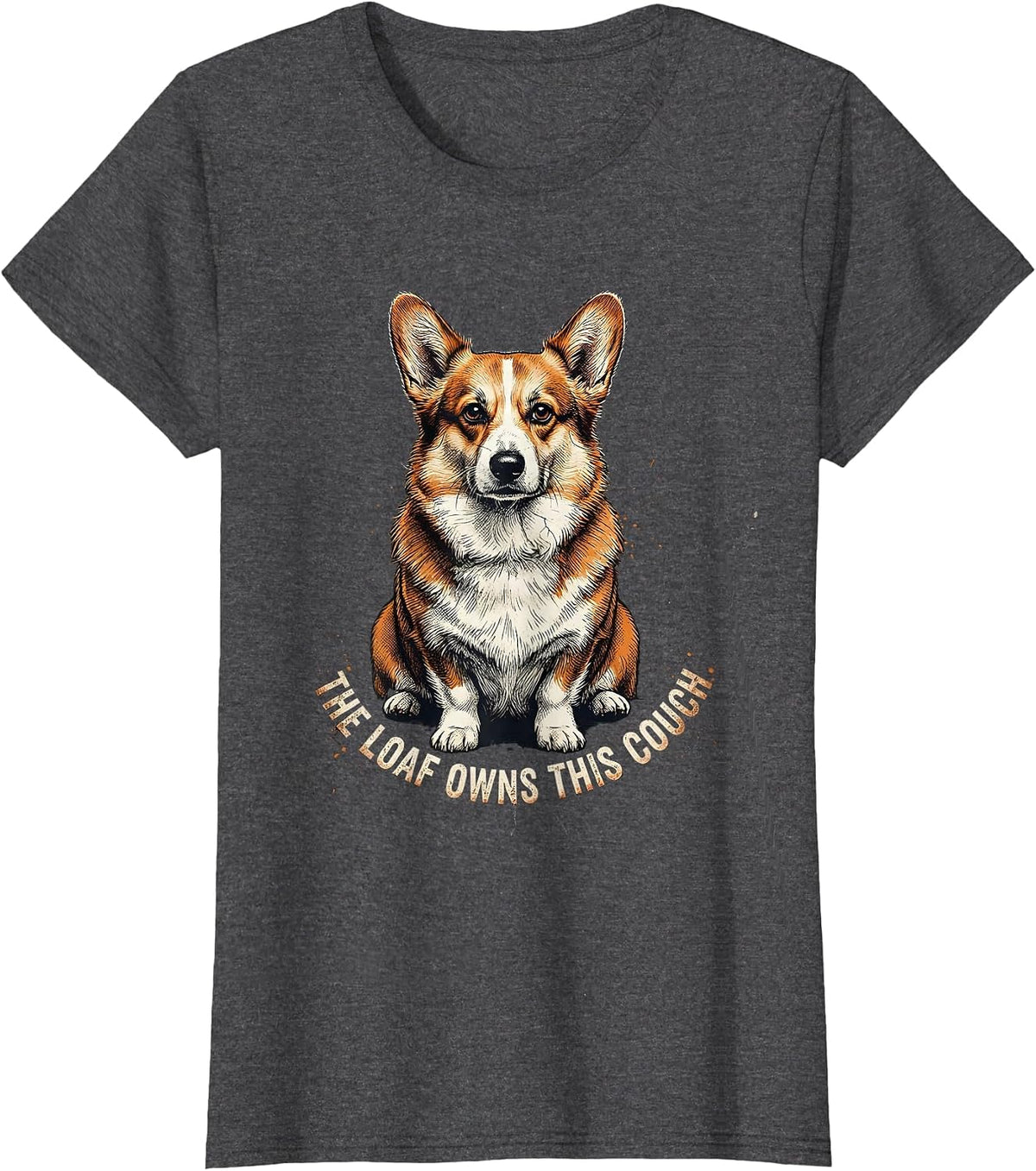 Women's The Loaf Owns This Couch Funny Corgi Dog Lover Humor T-Shirt - Dark Heather Grey