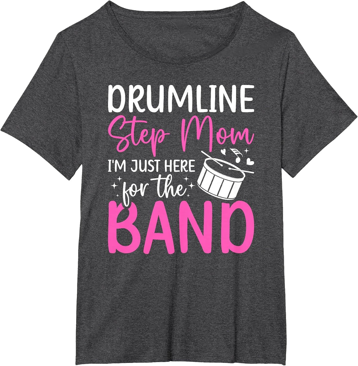 Drumline Step-Mom Here for The Band Drumline Stepmother T-Shirt - Dark Heather Grey