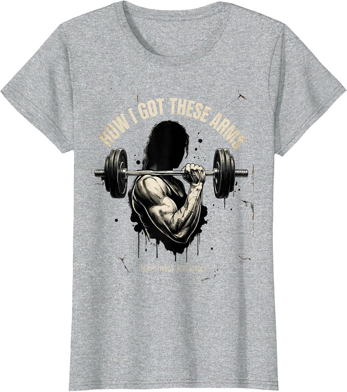 How I Got These Arms Heavy Things Repeatedly Funny Gym T-Shirt - Heather Grey